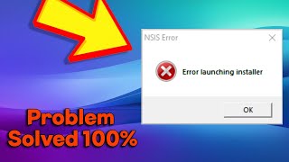 Solved NSIS Error  error launching installer in Windows 1011 [upl. by Missy554]