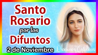 Santo Rosario por los Difuntos 2 de Noviembre 2022🙏Misterios Gloriosos del Rosario para Difuntos 🌼🌼 [upl. by Elletsirhc]