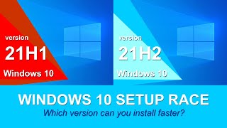 Microsoft Windows 10 Setup Race 21H1 vs 21H2 [upl. by Gnourt]