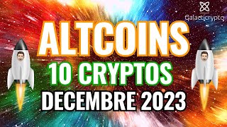 Le Top 10 Cryptos pour Décembre 2023 🚀 [upl. by Zeph858]