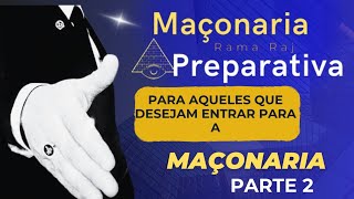 Maçonaria Preparativa  Parte 2 [upl. by Sydalg]