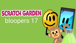 scratch garden bloopers 17 [upl. by Nileak]