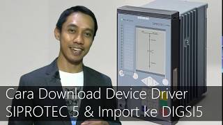 Cara Download Device Driver SIPROTEC 5 dan Meng Import ke DIGSI 5 [upl. by Dnomyad]