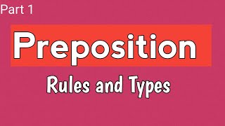 Preposition Part1  Preposition Rules  Complete Details Video [upl. by Ahsilrak]