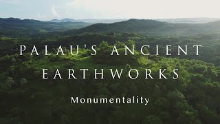 Palau’s Ancient Earthworks Monumentality [upl. by Anelej]