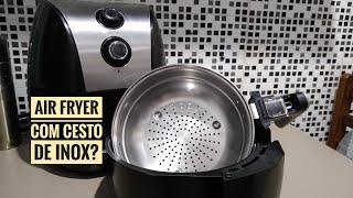 COMO ADAPTEI UM CESTO DE INOX NA MINHA AIR FRYER [upl. by River]