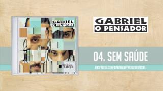 Gabriel o Pensador  Sem Saúde [upl. by Notnroht828]