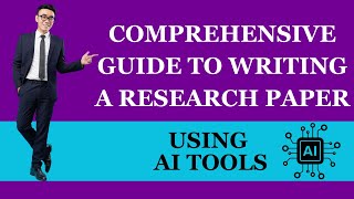 Comprehensive Guide to Writing a Research Paper with Chat GPT amp AI Tools [upl. by Aicilana]