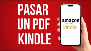 Como Pasar Un Pdf A Kindle Paso A Paso [upl. by Shayla947]