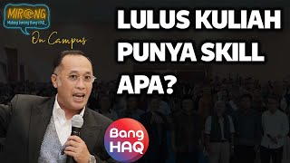 INI DIA SOFT SKILL YANG DIBUTUHKAN SAAT INI  MIRENG BANG HAQ ON CAMPUS [upl. by Laurita]