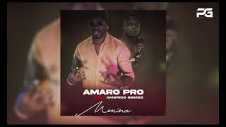 Amaro Pro feat Americo Gomes  Menina Remix Áudio Oficial 2022 [upl. by Georgette]