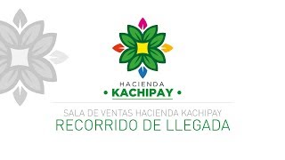 ¿Cómo llegar a Hacienda Kachipay [upl. by Melicent]