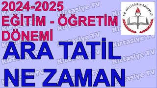 Ara tatil ne zaman 20242025 ara tatil tarihleri ne zaman [upl. by Anilag]