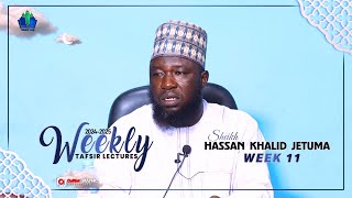 week 11  WEEKLY TAFSIR LECTURES AFA HASSAN JETUMA 202425   iSLAM LOGOfficial [upl. by Luanne]