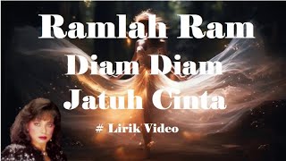 Ramlah Ram Diam Diam Jatuh Cinta Lirik [upl. by Aitropal]