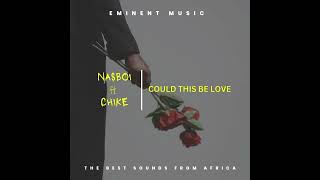 Nasboi feat Chike  Could This Be Love Official Lyrics [upl. by Baoj]