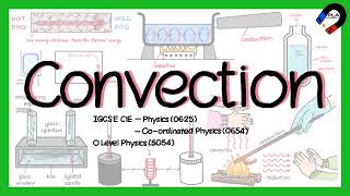 Convection for IGCSE GCSE GCE O level Physics [upl. by Peter]