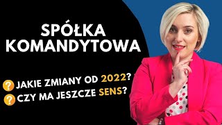 Czy Spółka Komandytowa się jeszcze opłaca [upl. by Garlinda850]