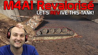 Lets REVive this tank M4A1 Revalorisé  World of Tanks [upl. by Ocsirf]