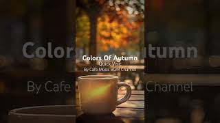 GoldenAutumn Afternoons Relaxing at a Cafe with Smooth JazzInstrumentals amp Vibrant FallColors [upl. by Abita]