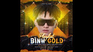 ♬ Playlist Bình Gold  TOP Những Bài Rap Viral Hay Nhất Của Bình Gold  Bình Gold Playlist [upl. by Arutnev803]