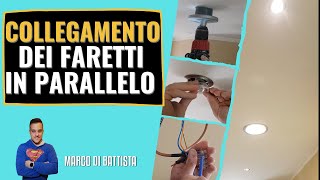 Collegamento di più faretti in parallelo TUTORIAL [upl. by Guglielma]