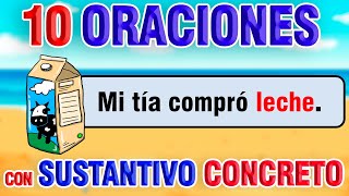 10 EJEMPLOS de SUSTANTIVO CONCRETO  Oraciones [upl. by Sldney]