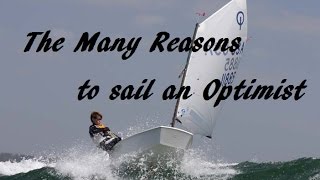 The Many Reasons to sail an Optimist [upl. by Imtiaz]