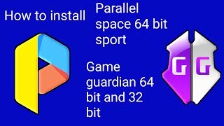 How to install game guardian 64 bit and 32 bit in parallel space 2020 latest [upl. by Enilav595]