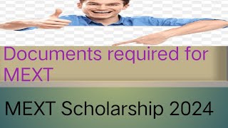 MEXT scholarship documents list  Documents required for MEXT japan MEXT 20242025 [upl. by Ydarb]