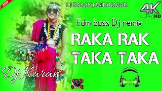 Raka raka taka taka 🎶english Rap 🎧Dj Song remix By Dj Karan Jantanagar [upl. by Flossy]