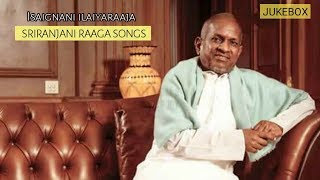 Isaignani ilaiyaraaja sriranjani raaga songs [upl. by Tonie]