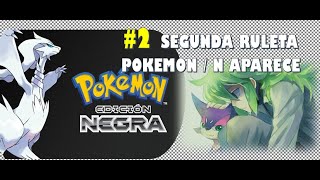 2 SEGUNDA RULETA POKEMON  N APARECE  POKEMON NEGRO [upl. by Mcevoy]