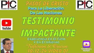 Testimonio Impresionante Experiencias en el cielo y en el infierno con Demonios 101224 Videos 01 [upl. by Odnavres21]