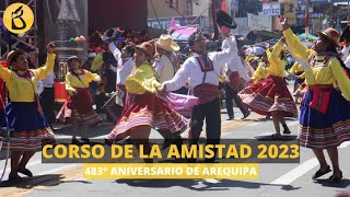 Corso de la Amistad 2023  483º Aniversario de Arequipa [upl. by Naujled]