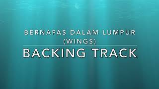 Bernafas Dalam Lumpur Wings  Backing Track [upl. by Yatzeck]