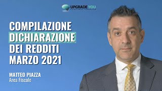 Marzo 2021 compilazione dichiarazione dei redditi [upl. by Eisen]