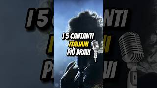 I 5 CANTANTI ITALIANI PIÙ BRAVI🎙️ [upl. by Rundgren]