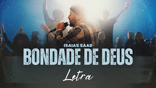 Isaías Saad  Bondade de Deus  Com Letra [upl. by Pirali]