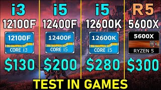 i3 12100F vs i5 12400F vs 12600K vs 5600X  7 Games Test  Tech MK [upl. by Llecrup]