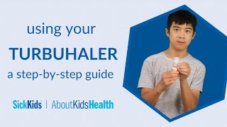 How to use your Turbuhaler  AboutKidsHealth at The Hospital for Sick Children [upl. by Akcinat]