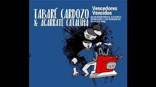 TABARÉ CARDOZO amp AGARRATE CATALINA  Vencedores Vencidos [upl. by Lativa]