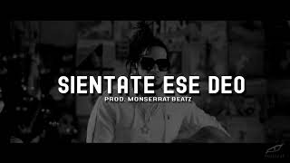 Sientate En Ese Deo  INSTRUMENTAL TYPE BEAT  EL ALFA EL JEFE Prod Monserrat Beatz [upl. by Ashleigh]