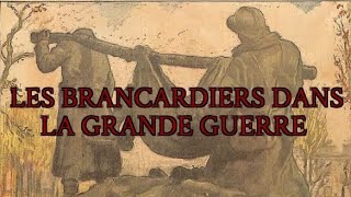 Le rôle des brancardiers pendant la Grande Guerre [upl. by Franklyn]