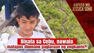 Binata sa Cebu 9 na araw nawawala matapos diumano paglaruan ng engkanto  Kapuso Mo Jessica Soho [upl. by Yelrehs]