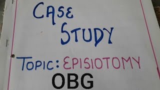 Episiotomy  Case Study OBG criteria bscnursinggnm [upl. by Ellsworth]