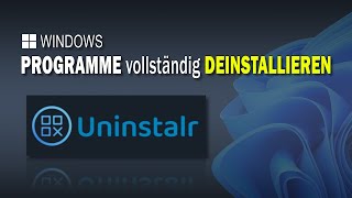 Programme vollständig deinstallieren mit Uninstalr  EINFACH ERKLÄRT [upl. by Risteau732]