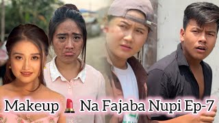 Makeup 💄 💄 Na Fajabi Nupi Ep 7Comedy web series [upl. by Eiramrebma859]