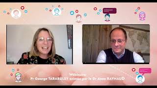 1er Webinaire avec George Tarabulsy animé par le Dr Anne RAYNAUD [upl. by Llemmart]