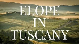 Elope in Tuscany An Unforgettable Luxury Destination Elopement Wedding Experience [upl. by Otirecul359]